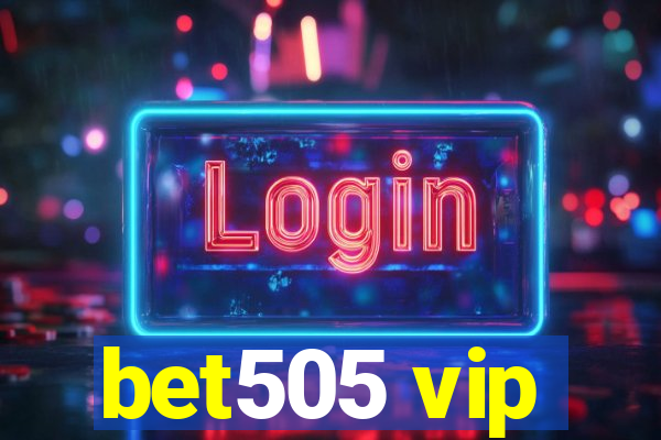 bet505 vip